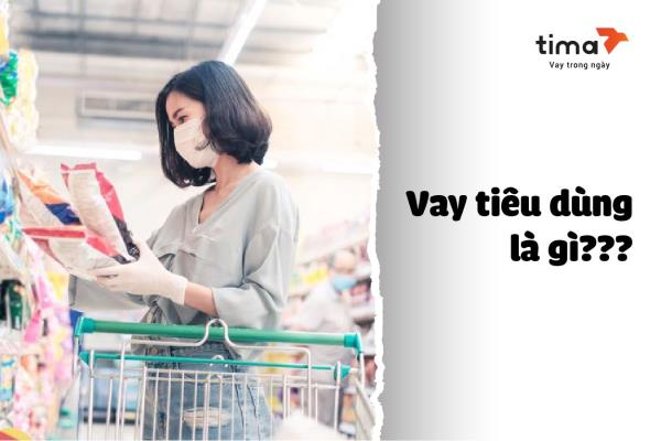 Cho vay tiêu dùng là một hình thức cấp tín dụng tiêu dùng của các tổ chức tài chính tín dụng Cho vay tiêu dùng